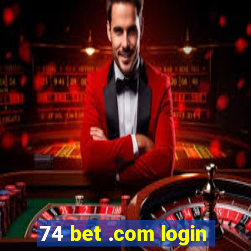 74 bet .com login